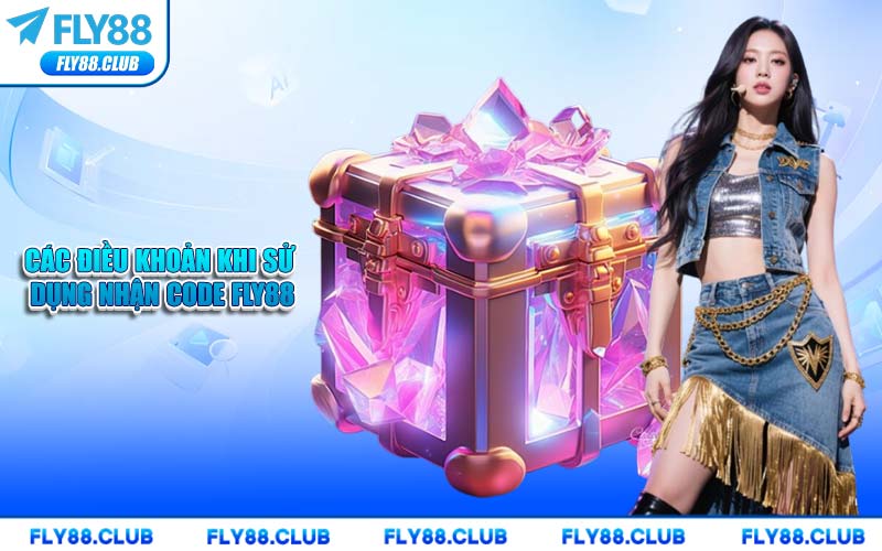 Các Điều Khoản Khi Sử Dụng Nhận Code FLY88