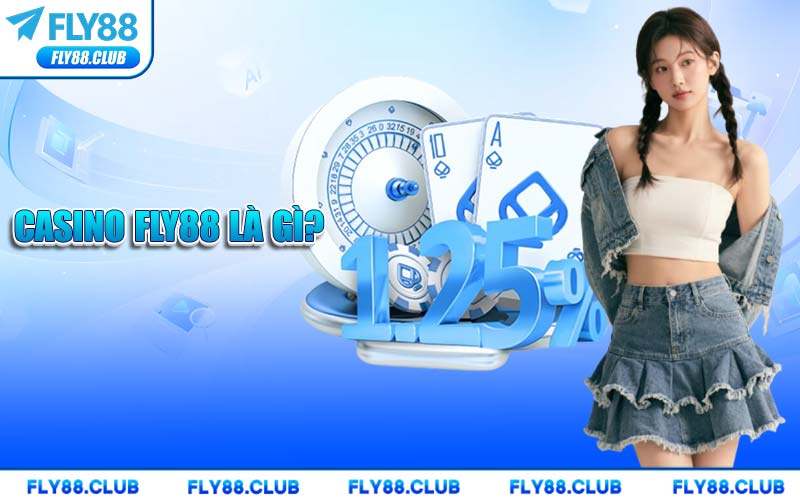 Casino FLY88 Là Gì?