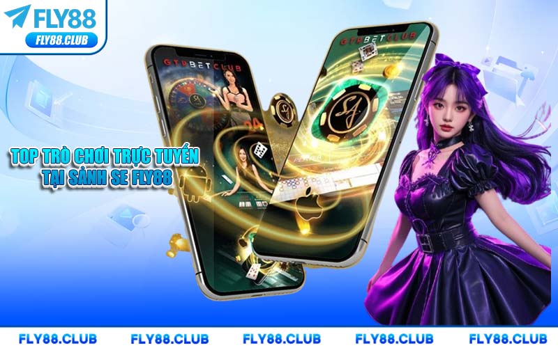 Top Trò Chơi Trực Tuyến Tại Sảnh SE FLY88