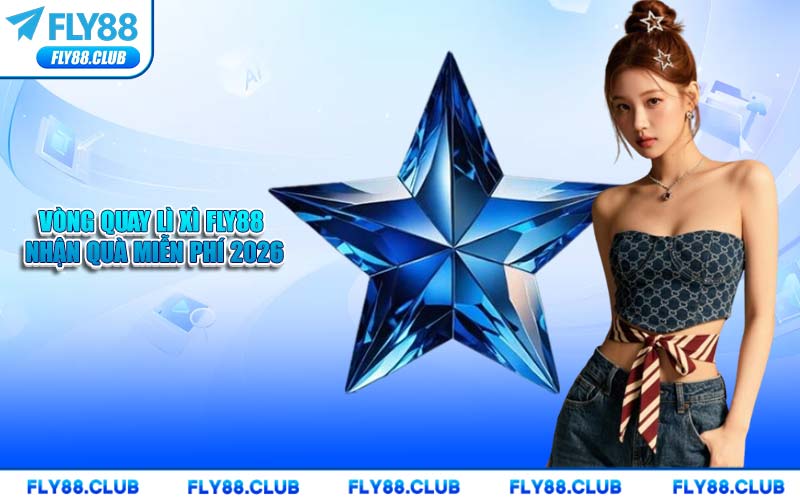 Vòng Quay Lì Xì FLY88 Nhận Quà Miễn Phí 2026